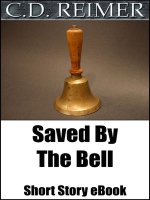 cover image of Saved by the Bell (Short Story)